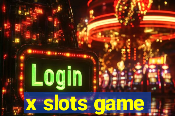 x slots game