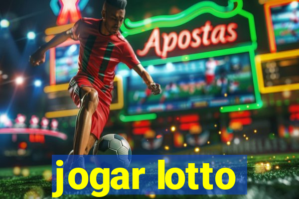 jogar lotto