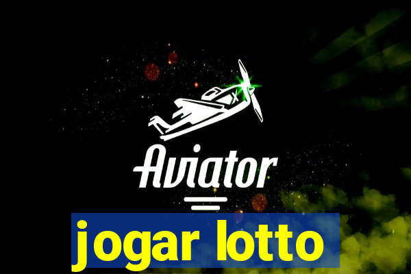 jogar lotto