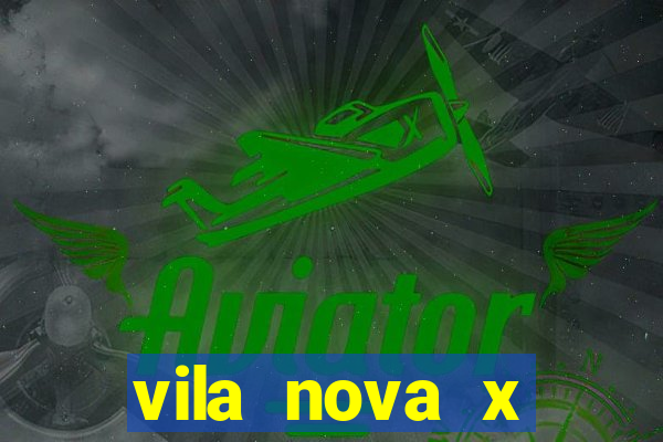 vila nova x mirassol palpite