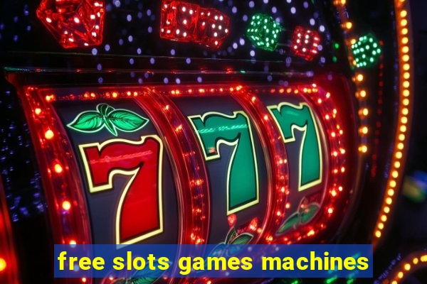 free slots games machines