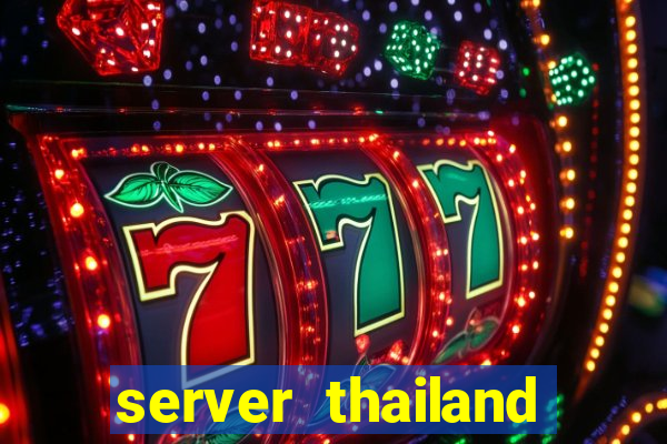 server thailand slot gacor