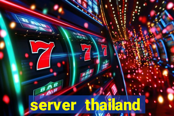 server thailand slot gacor