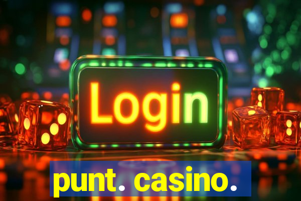 punt. casino.