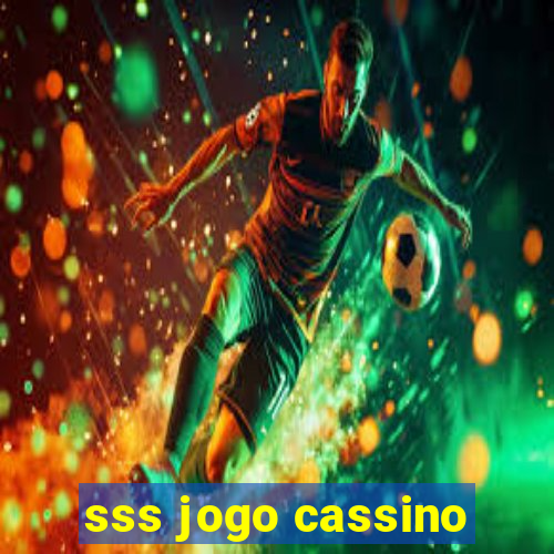 sss jogo cassino