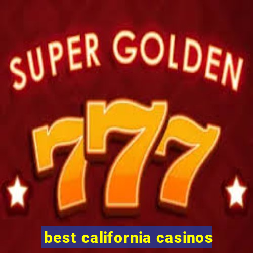 best california casinos