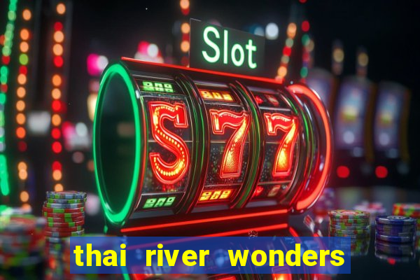 thai river wonders slot demo