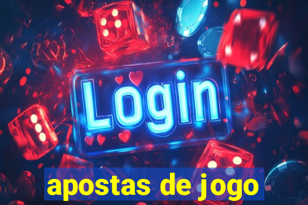 apostas de jogo