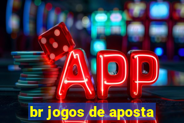 br jogos de aposta