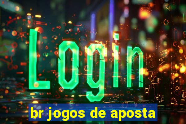 br jogos de aposta