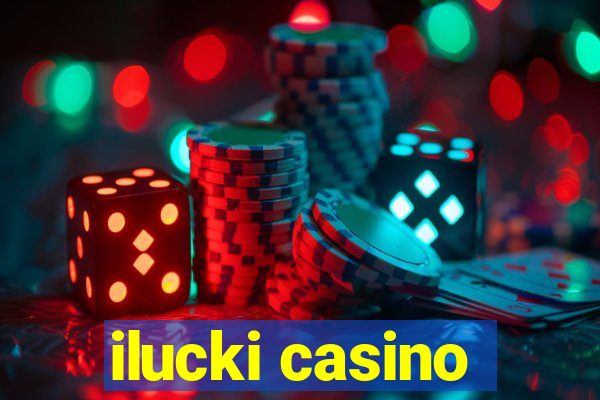 ilucki casino