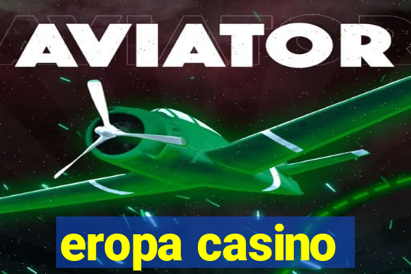 eropa casino