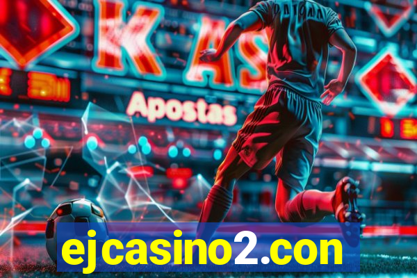 ejcasino2.con