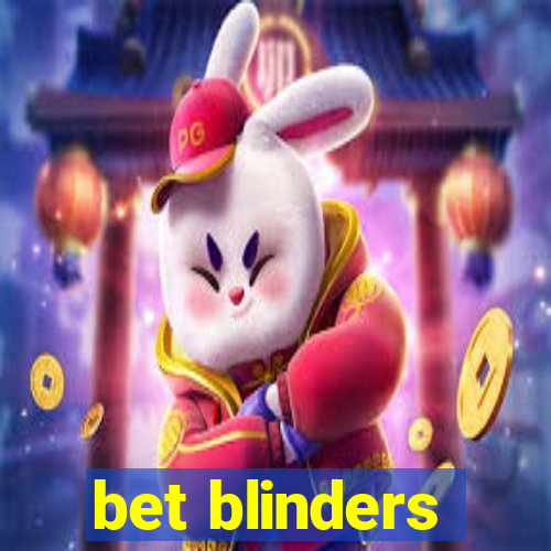 bet blinders