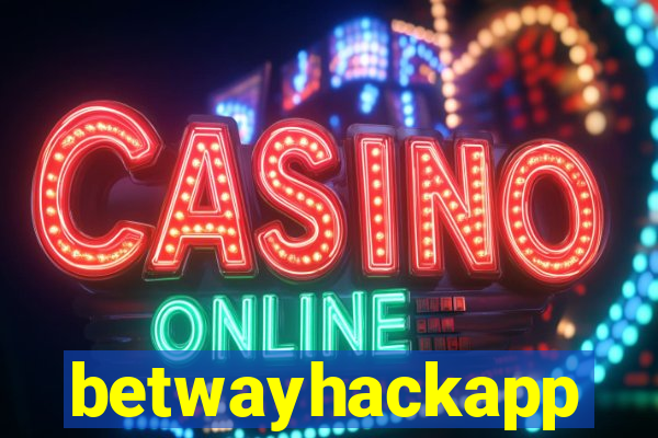 betwayhackapp