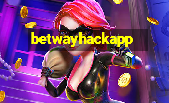 betwayhackapp