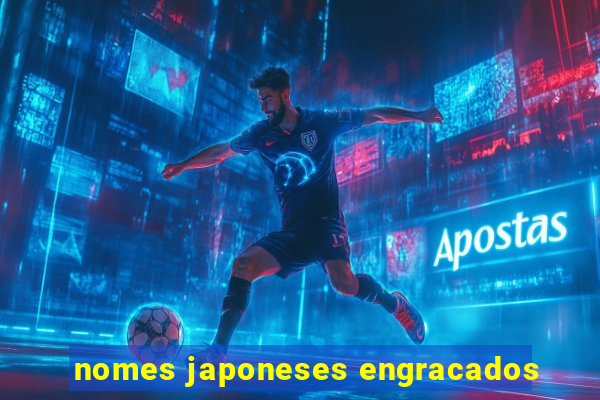 nomes japoneses engracados