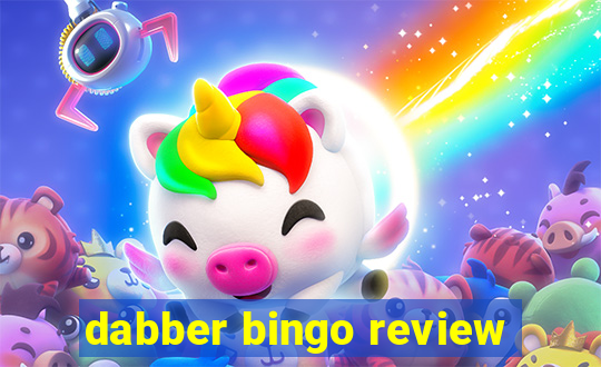 dabber bingo review