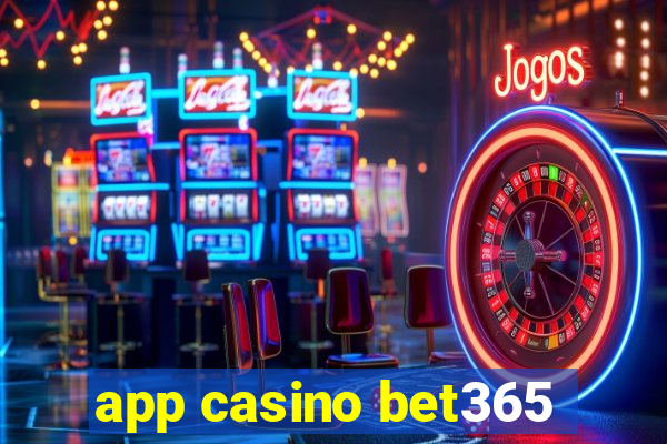 app casino bet365