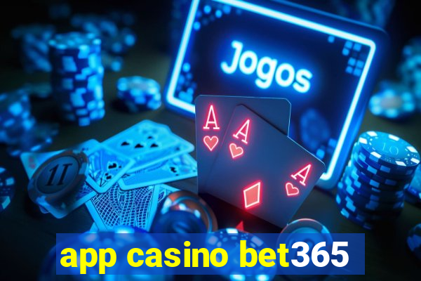 app casino bet365