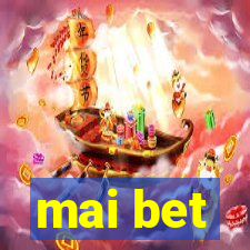 mai bet