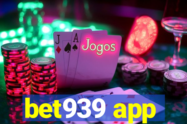 bet939 app