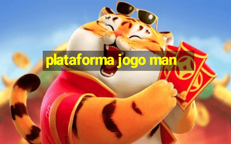 plataforma jogo man