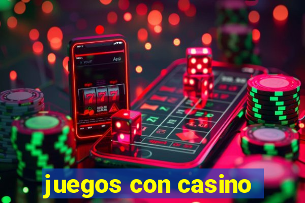 juegos con casino