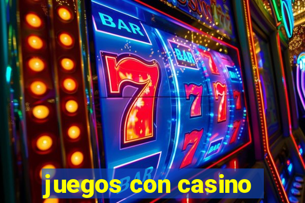 juegos con casino