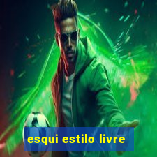 esqui estilo livre