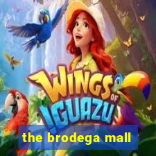 the brodega mall