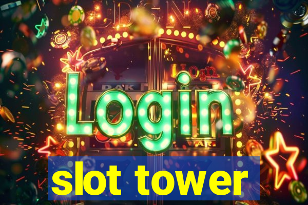 slot tower