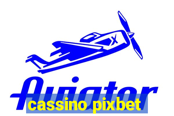 cassino pixbet