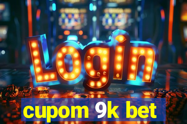 cupom 9k bet