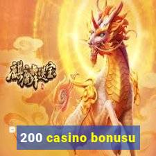 200 casino bonusu