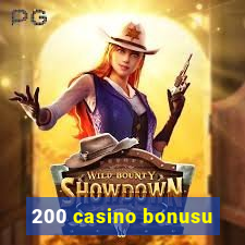 200 casino bonusu