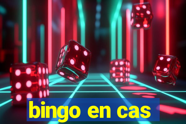 bingo en cas