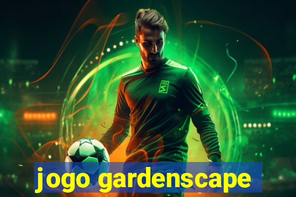 jogo gardenscape