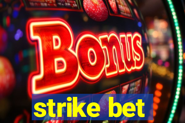 strike bet