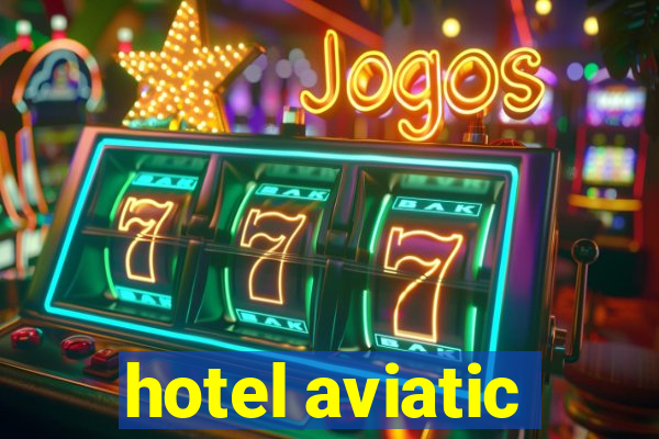 hotel aviatic