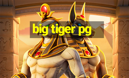 big tiger pg