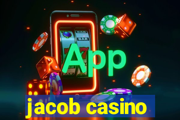 jacob casino