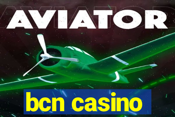 bcn casino