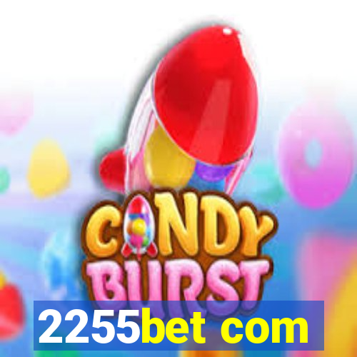 2255bet com