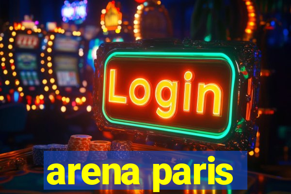 arena paris