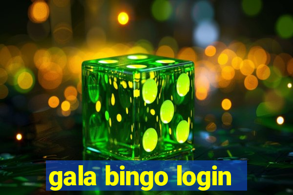 gala bingo login