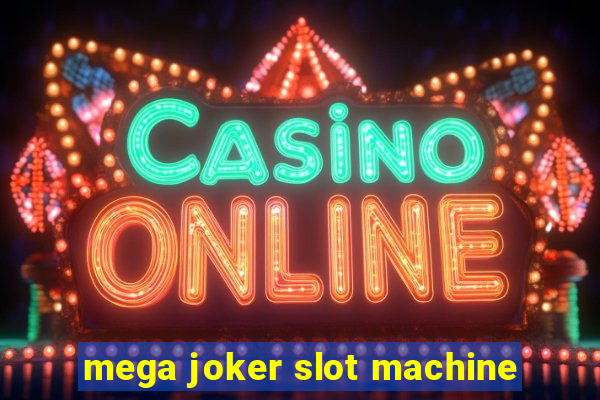 mega joker slot machine