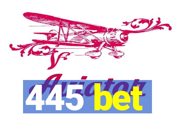 445 bet