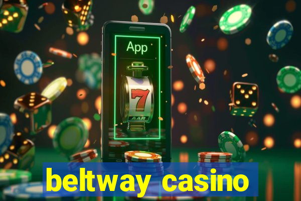 beltway casino