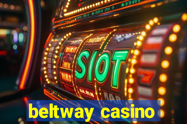 beltway casino